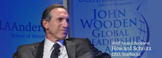 John Wooden Global Leadership Award Dinner 2008. Recipient: Howard Schultz
Chairman, president & chief executive officer, Starbucks Coffee Company