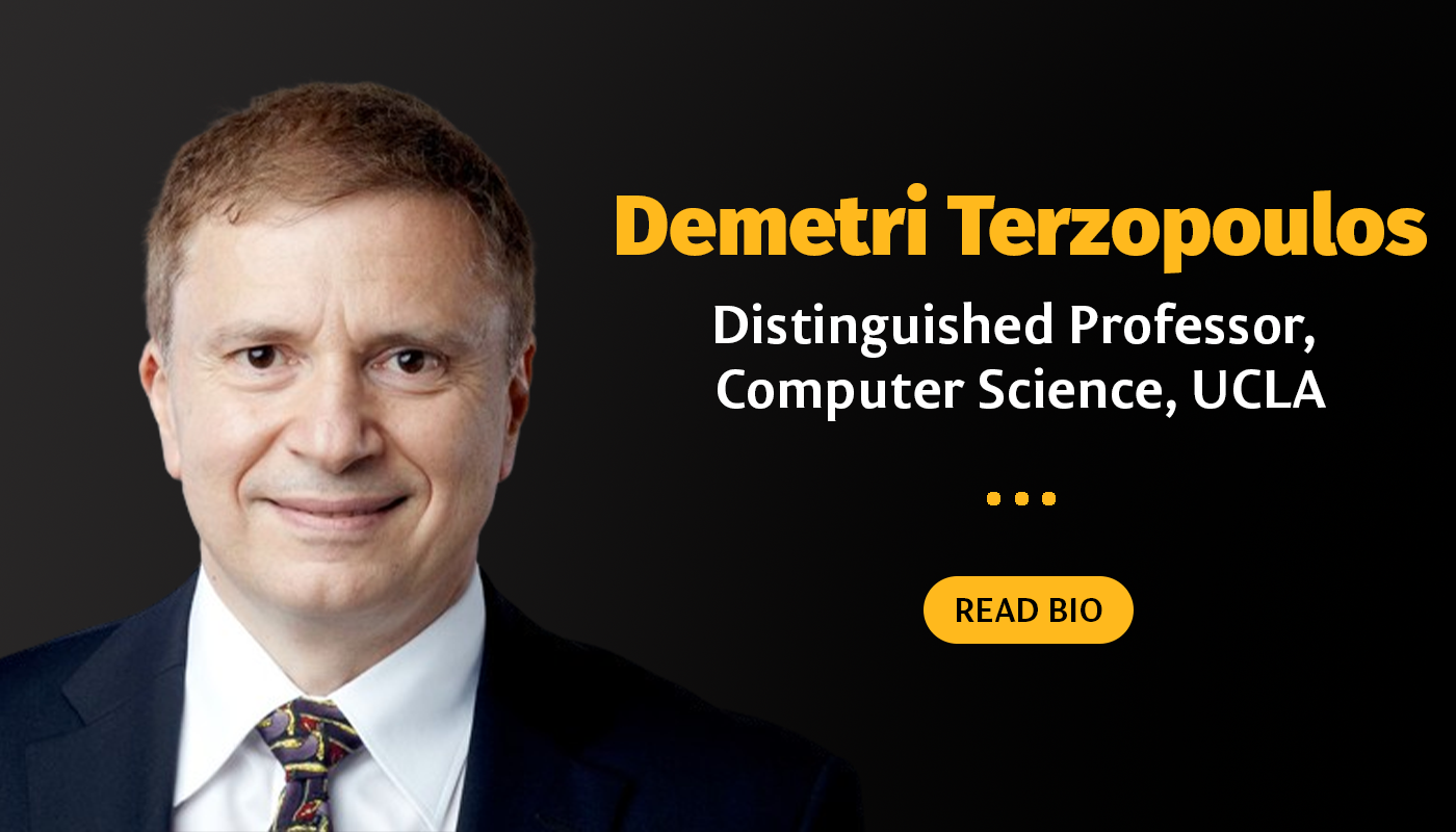 Demetri Terzopoulos Distinguished professor, computer science, UCLA - Read Bio