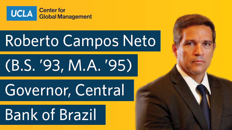 Roberto Campos Neto B.S. '93, M.A. '95 Governor, Central Bank of Brazil