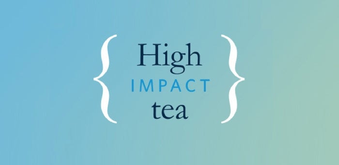 High Impact Tea